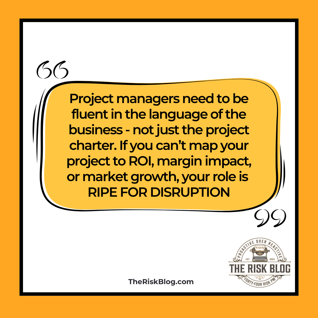 Project managers need to be fluent in the language of the business
