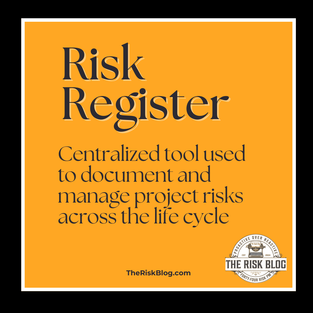 A risk register is a centralized tool used to document and manage project risks across the life cycle.